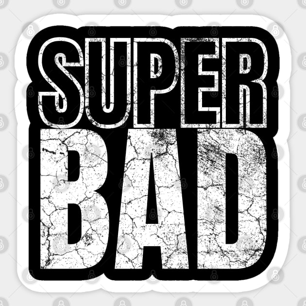 SuperBad Sticker by IndiPrintables